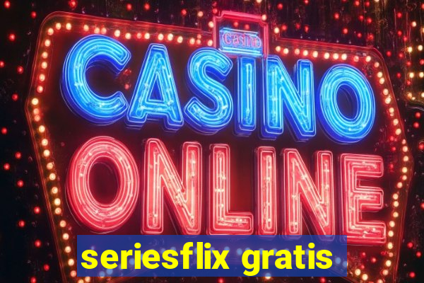 seriesflix gratis